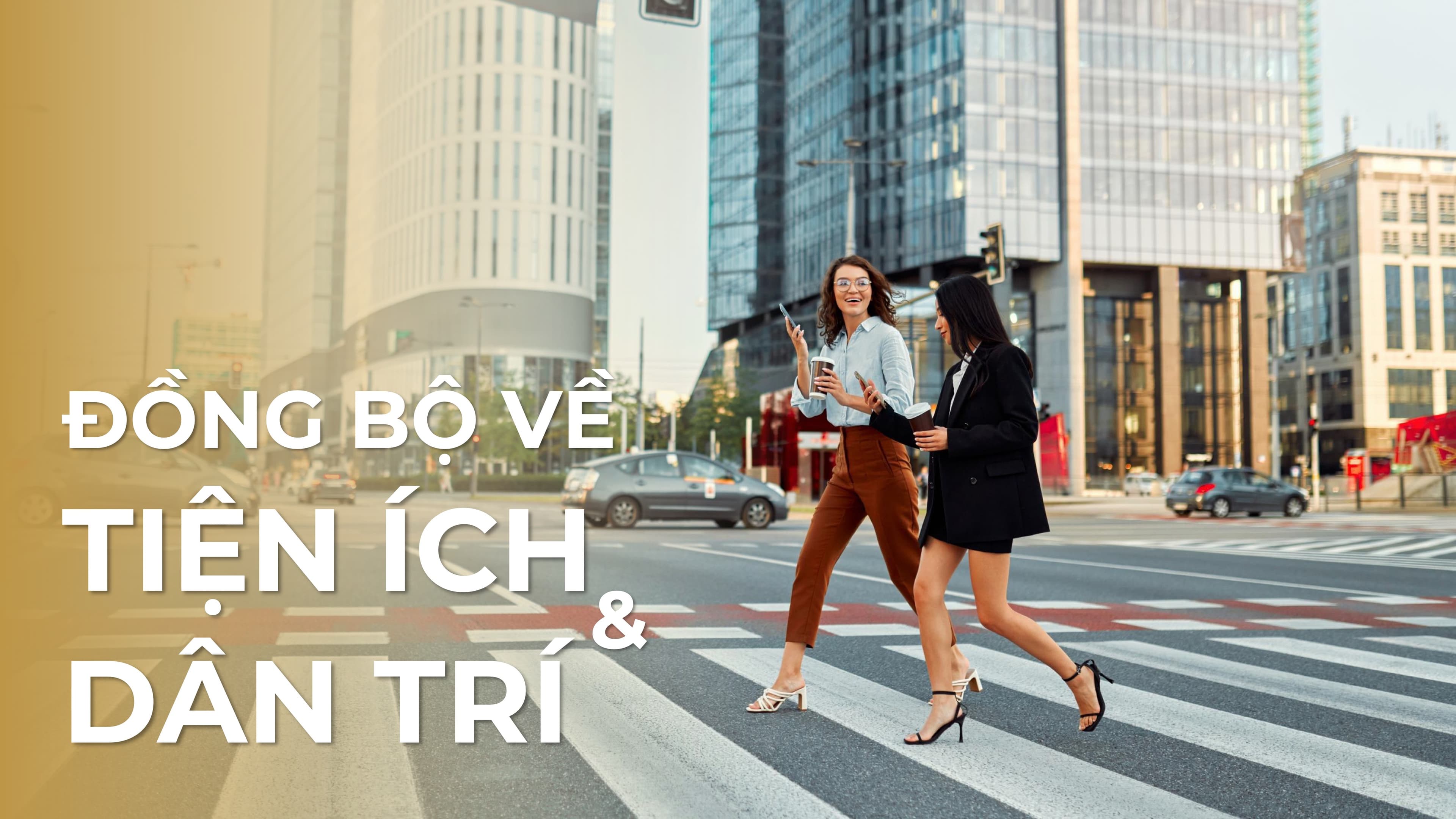 Đồng bộ về tiện ích & dân trí